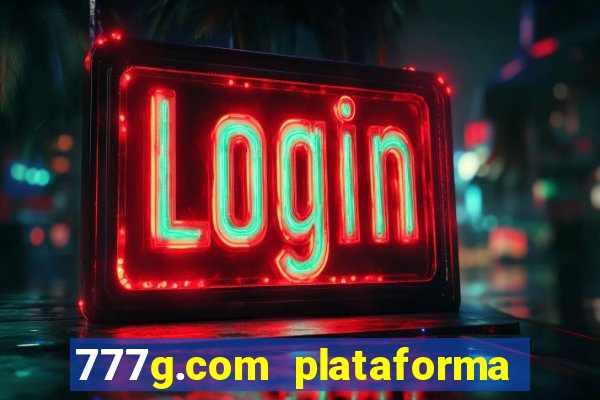 777g.com plataforma de jogos